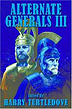 Alternate Generals III